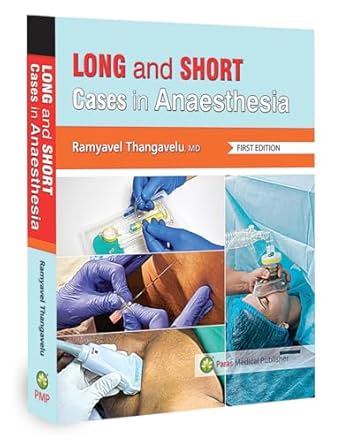 Ramyavel Thangavelu—Long & Short Cases in Anaesthesia1Ed 2025