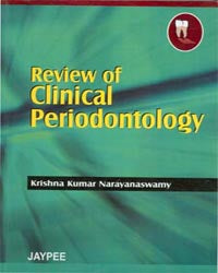 REVIEW OF CLINICAL PERIODONTOLOGY, 1/E, BY, KRISHNA KUMAR NARAYANASWAMY