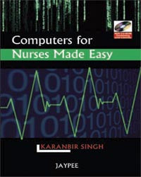 COMPUTERS FOR NURSES MADE EASY 1/E, 2007, KARANBIR SINGH
