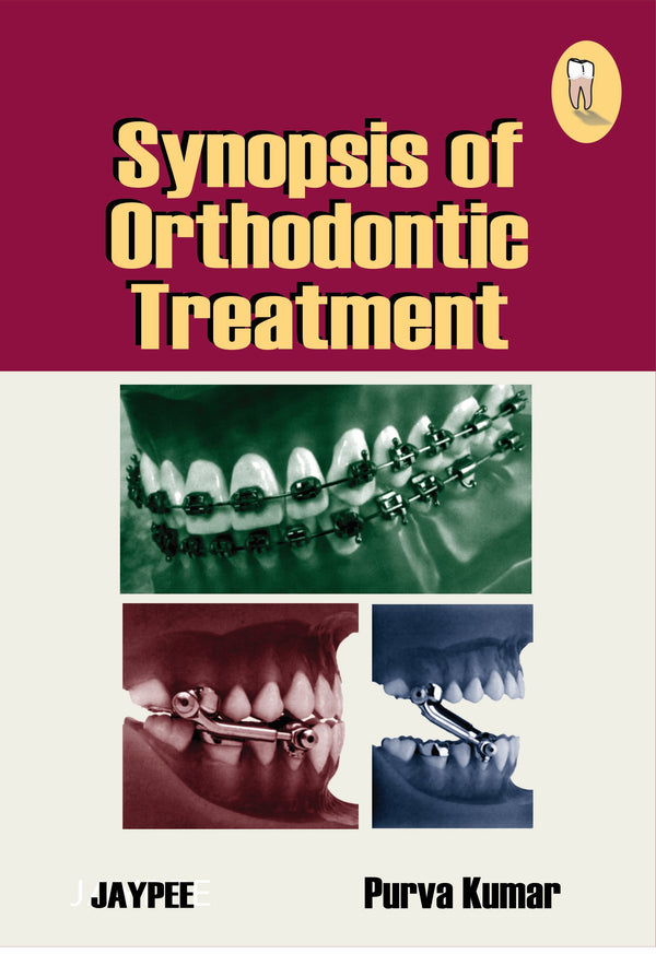 SYNOPSIS OF ORTHODONTIC TREATMENT 1/E, 2007, PURVA KUMAR