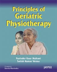 PRINCIPLES OF GERIATRIC PHYSIOTHERAPY 1/E R.P., 2008, NARINDER KAUR MULTANI