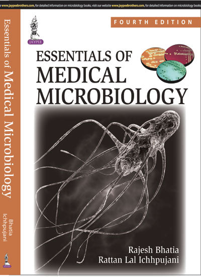 ESSENTIALS OF MEDICAL MICROBIOLOGY, 4/E R.P., BY, RAJESH BHATIA