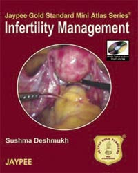 INFERTILITY MANAGEMENT WITH DVD-ROM JAYPEE GOLD STANDARD MINI ATLAS, 1/E, BY, SUSHMA DESHMUKH