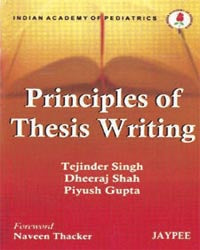 PRINCIPLES OF THESIS WRITING IAP, 1/E R.P., BY, TEJINDER SINGH