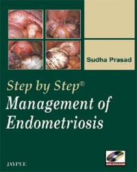 STEP BY STEP MANAGEMENT OF ENDOMETRIOSIS WITH DVD-ROM, 1/E, BY, SUDHA PRASAD
