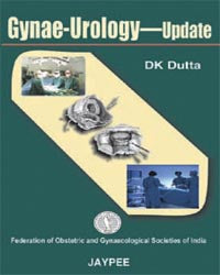 GYNAE-UROLOGY-UPDATE (FOGSI), 1/E R.P., BY, DK DUTTA