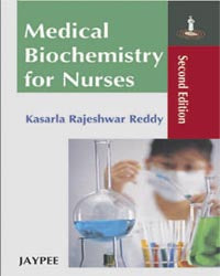 MEDICAL BIOCHEMISTRY FOR NURSES 2/E, 2008, KASARLA RAJESHWAR REDDY
