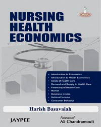 NURSING HEALTH ECONOMICS 1/E, 2009, HARISH BASAVAIAH
