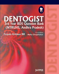 DENTOGIST 3RD YEAR BDS QUE.BANK (NTRUHS,A.P) 1/E, 2010, GOPALA KRISHNA BR