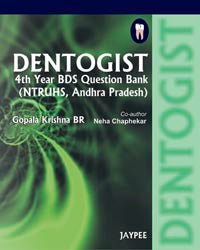 DENTOGIST 4TH YEAR BDS QUE.BANK(NTRUHS,A.P), 1/E, BY, GOPALA KRISHNA BR