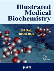 ILLUSTRATED MEDICAL BIOCHEMISTRY 2/E, 2010, SM RAJU