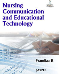 NURSING COMMUNICATION AND EDUCATIONAL TECHNOLOGY, 1/E R.P., BY, PRAMILAA R