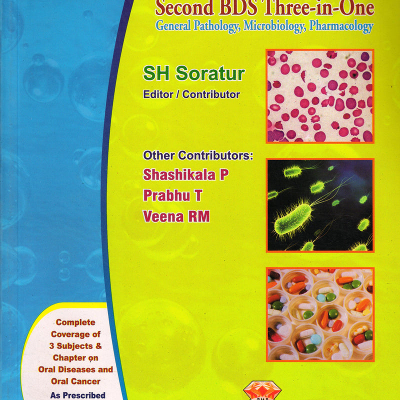 Soratur's Second BDS Three-In-One General Pathology, Microbiology, Pharmacology 1st/e by  S H Soratur