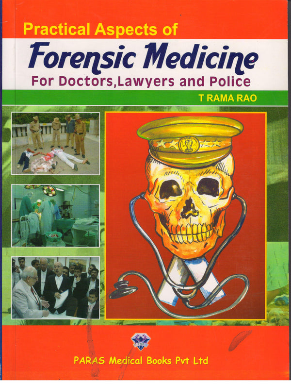 Practical Aspects of Forensic Medicne For Doctors, Lawyers and Police 1st/e by  T Rama Rao