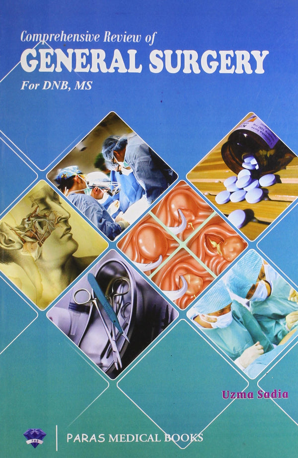 Comprehensive Guide to General Surgery For DNB and MS 1st/e by  Uzma Sadia