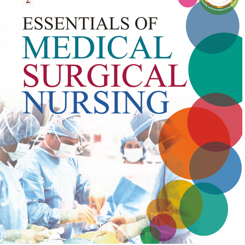 ESSENTIALS OF MEDICAL SURGICAL NURSING, 2/E R.P., BY, BASAVANTHAPPA BT