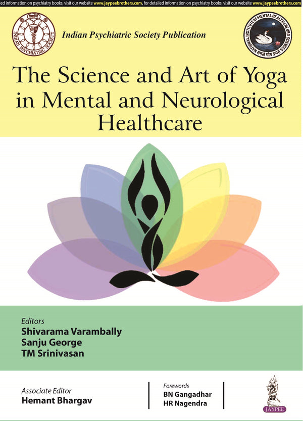 THE SCIENCE AND ART OF YOGA IN MENTAL AND NEUROLOGICAL HEALTHCARE 1/E, 2021, SHIVARAMA VARAMBALLY