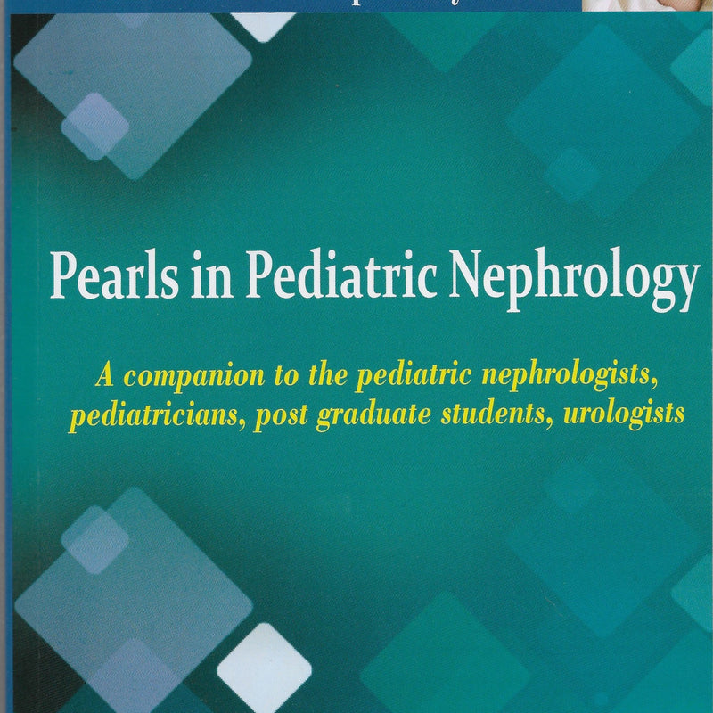 Scotts Pediatricks Specialty Series: Pearls in Pediatric Nephrology 1st/2022 by  G. Sangeetha