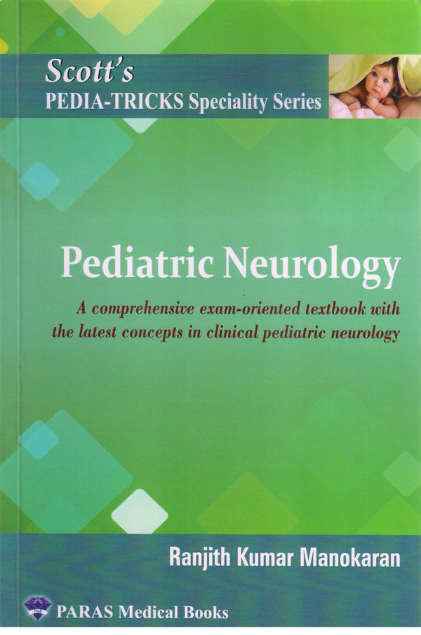 Scotts PediaTricks Specialty Series: Pediatric Neurology 1st/e by  Ranjith