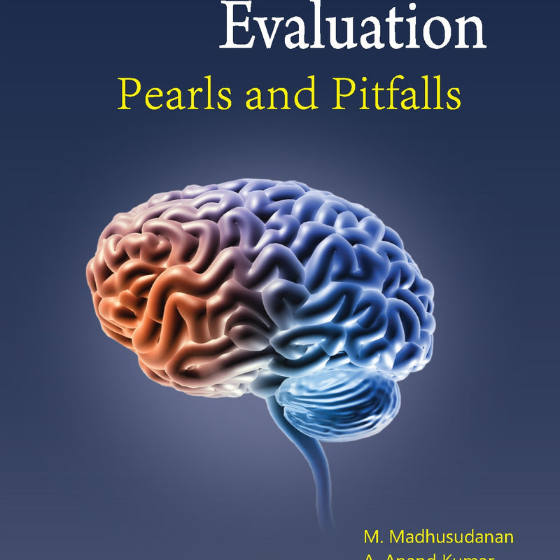 Neurological Evaluation Pearls and Pitfalls 1st/e by  M. Madhusudanan,
A Anand Kumar,
Arun N Babu