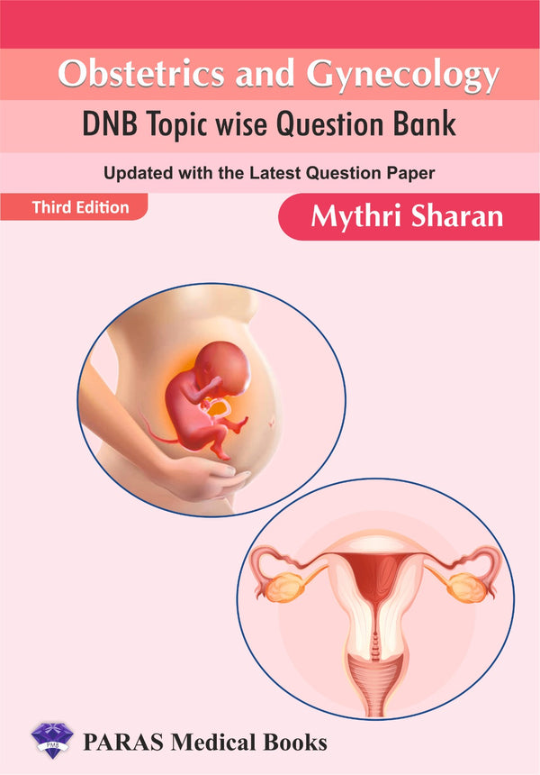 Obstetrics and Gynecology DNB Topic wise Question Bank 3rd/2023 by Mythri Sharan