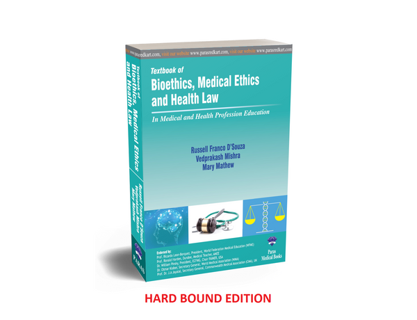 Textbook Bioethics, Medical Ethics and Health Law (Hard Back) 1st/e by  Russell Franco D’Souza,
Vedprakash Mishra,
Mary Mathew