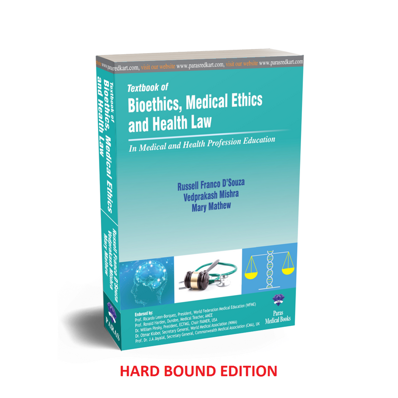 Textbook Bioethics, Medical Ethics and Health Law (Hard Back) 1st/e by  Russell Franco D’Souza,
Vedprakash Mishra,
Mary Mathew