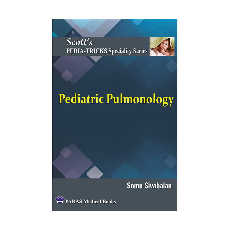 Scotts Pediatricks Specialty Series Pediatric Pulmonology 1st/2023 by Somu Sivabalan