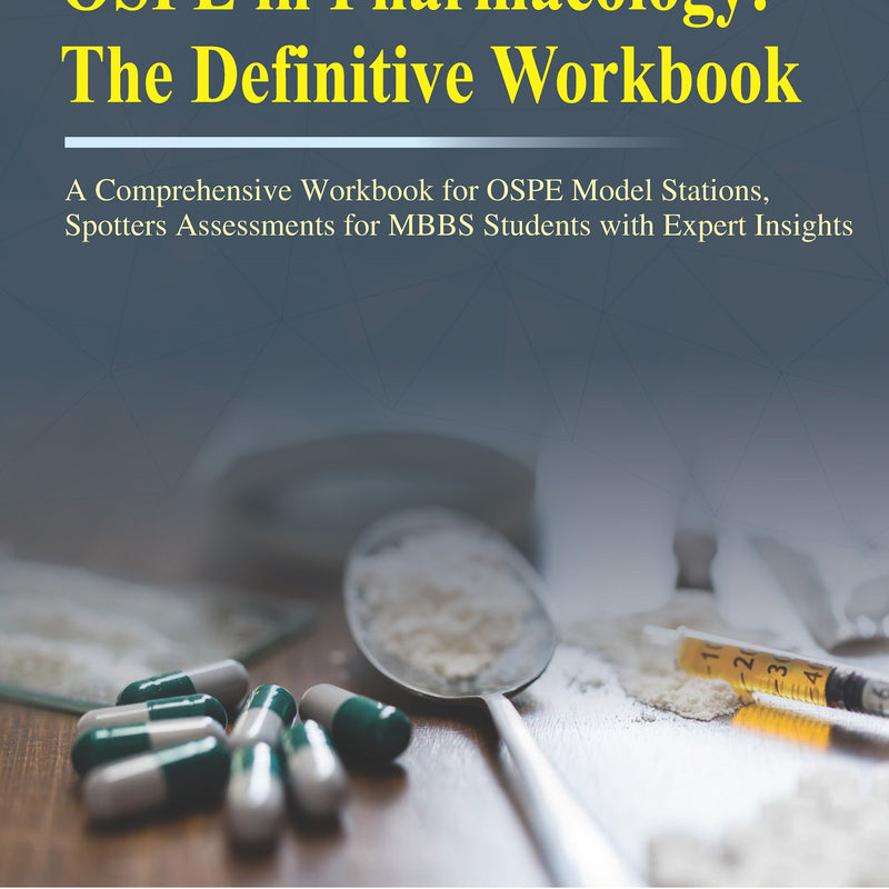 OSPE in Pharmacology the Definitive Workbook 1st/2024 by Ravi Kant Tiwari