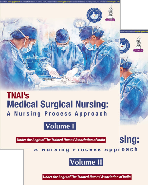 TNAI'S MEDICAL SURGICAL NURSING A NURSING PROCESS APPROACH (2 VOLS), 1/E, BY, TNAI