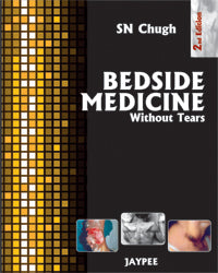 BEDSIDE MEDICINE WITHOUT TEARS, 2/E, BY, SN CHUGH