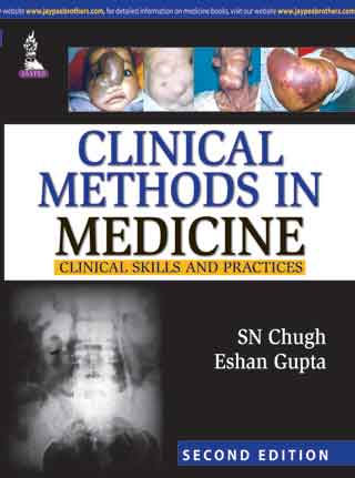 CLINICAL METHODS IN MEDICINE CLINICAL SKILLS AND PRACTICES, 2/E R.P., BY, SN CHUGH