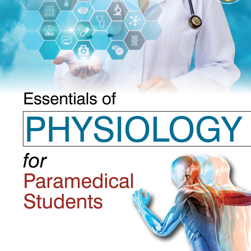 ESSENTIALS OF PHYSIOLOGY FOR PARAMEDICAL STUDENTS 1/E R.P., 2025, K SEMBULINGAM