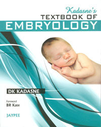 KADASNE'S TEXTBOOK OF EMBRYOLOGY, 1/E, BY, DK KADASNE