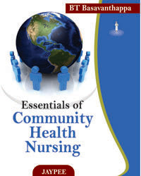 ESSENTIALS OF COMMUNITY HEALTH NURSING, 1/E, BY, BASAVANTHAPPA BT