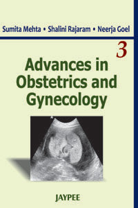 ADVANCES IN OBSTETRICS AND GYNECOLOGY VOL.3, 1/E, BY, SUMITA MEHTA