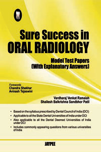 SURE SUCCESS IN ORAL RADIOLOGY(MODEL TEST PAPERS WITH EXPLANATORY ANSWERS), 1/E, BY, VARDHARAJ VENKAT RAMAIAH