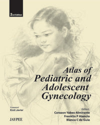 ATLAS OF PEDIATRIC AND ADOLESCENT GYNECOLOGY, 2/E R.P., BY, CORAZON YABES-ALMIRANTE
