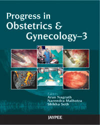 PROGRESS IN OBSTETRICS & GYNECOLOGY -3, 1/E, BY, ARUN NAGRATH