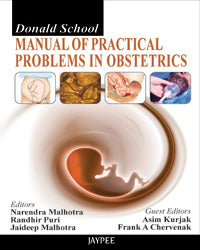 DONALD SCHOOL MANUAL OF PRACTICAL PROBLEMS IN OBSTETRICS, 1/E, BY, NARENDRA MALHOTRA