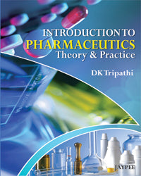 INTRODUCTION TO PHARMACEUTICS THEORY & PRACTICE 1/E R.P., 2025, TRIPATHI