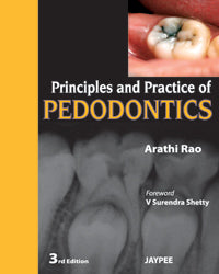 PRINCIPLES AND PRACTICE OF PEDODONTICS, 3/E, BY, ARATHI RAO