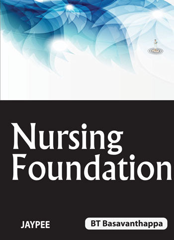 NURSING FOUNDATION 1/E R.P., 2025, BASAVANTHAPPA BT
