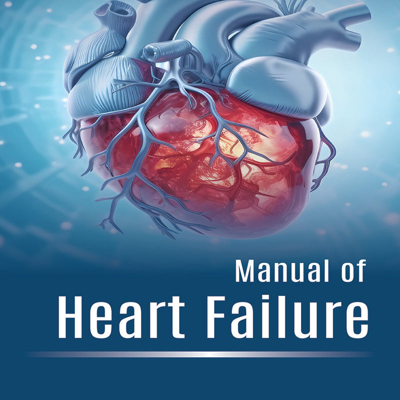MANUAL OF HEART FAILURE 1/E R.P., 2025, KANU CHATTERJEE