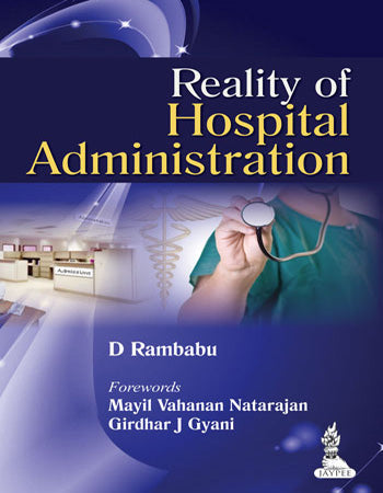 REALITY OF HOSPITAL ADMINISTRATION, 1/E R.P., BY, D RAMBABU