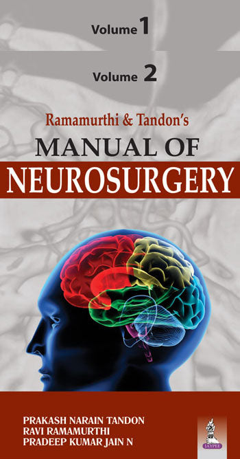 RAMAMURTHI & TANDON'S MANUAL OF NEUROSURGERY (2 VOLS), 1/E, BY, PRAKASH NARAIN TANDON