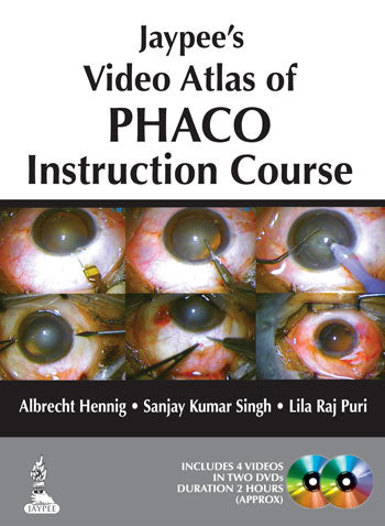 JAYPEE'S VIDEO ATLAS OF PHACO INSTRUCTION COURSE ON DVD FREE WITH INSTUCTION COURSE BOOK, 1/E, BY, ALBRECHT HENNIG