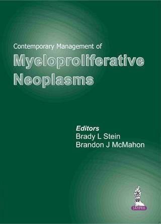 CONTEMPORARY MANAGEMENT OF MYELOPROLIFERATIVE NEOPLASMS, 1/E, BY, BRADY L STEIN