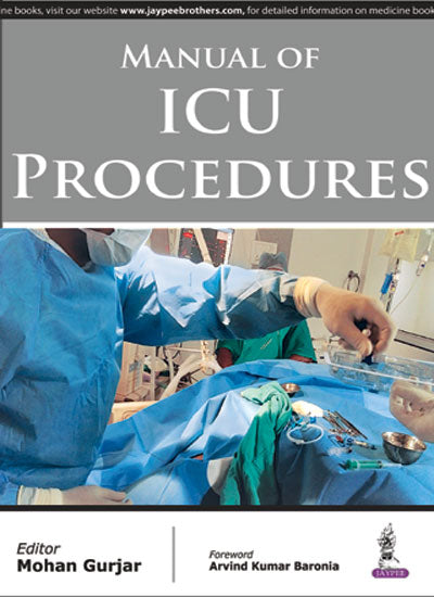 MANUAL OF ICU PROCEDURES, 1/E R.P., BY, MOHAN GURJAR