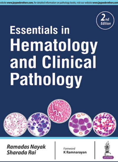 ESSENTIALS IN HEMATOLOGY AND CLINICAL PATHOLOGY 2/E R.P., 2025, RAMADAS NAYAK